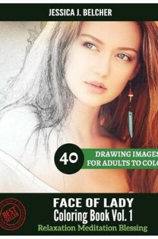 Cover of FACE OF LADY Coloring book for Adults Relaxation Vol.1 Meditation Blessing