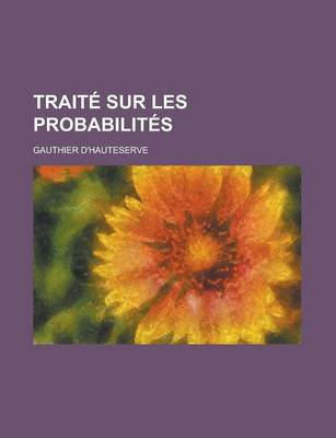 Book cover for Traite Sur Les Probabilites