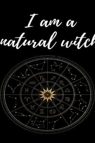 Cover of I am a Natural Witch