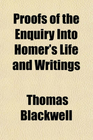 Cover of Proofs of the Enquiry Into Homer's Life and Writings