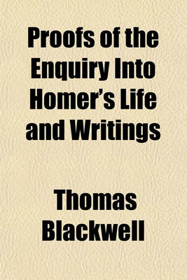 Book cover for Proofs of the Enquiry Into Homer's Life and Writings