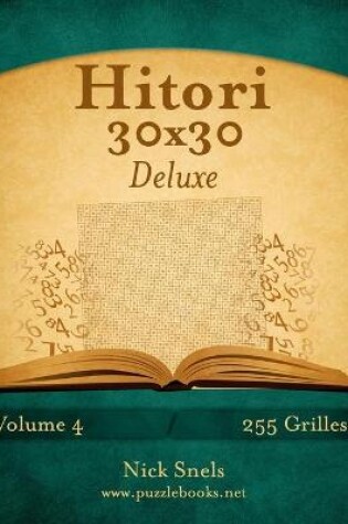 Cover of Hitori 30x30 Deluxe - Volume 4 - 255 Grilles