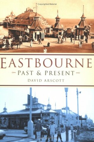 Cover of Eastbourne Past and Present