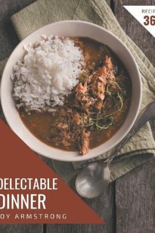 Cover of 365 Delectable Dinner Recipes