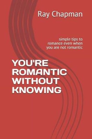 Cover of You're Romantic Without Knowing