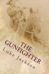 Book cover for The Gunfighter