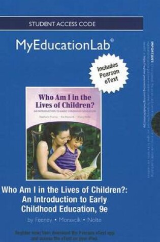 Cover of NEW MyLab Education with Pearson eText -- Standalone Access Card -- for Who Am I in the Lives of Children?