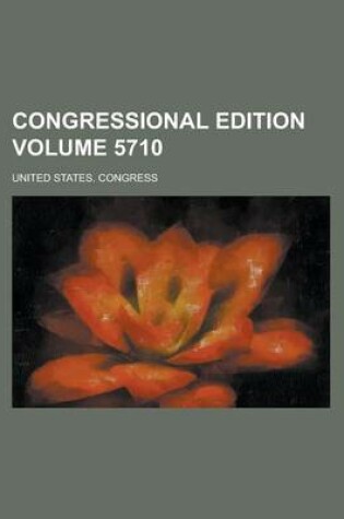 Cover of Congressional Edition Volume 5710