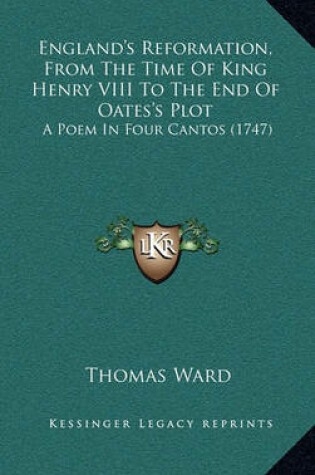 Cover of England's Reformation, from the Time of King Henry VIII to the End of Oates's Plot