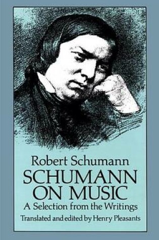 Cover of Schumann on Music: A Selection from the Writings