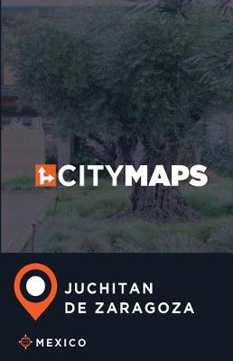 Book cover for City Maps Juchitan de Zaragoza Mexico