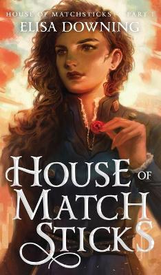 Book cover for House of Matchsticks