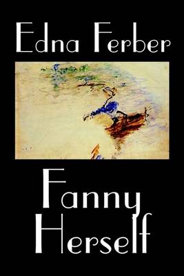 Book cover for Fanny Herself by Edna Ferber, Fiction