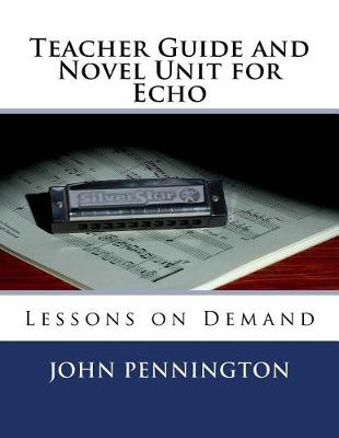 Cover of Teacher Guide and Novel Unit for Echo