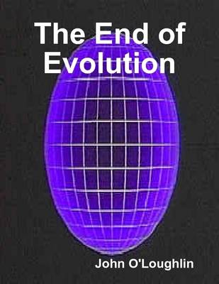 Book cover for The End of Evolution