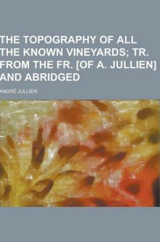 Cover of The Topography of All the Known Vineyards