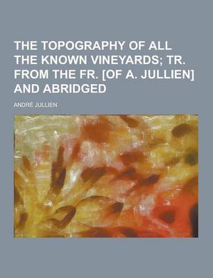 Book cover for The Topography of All the Known Vineyards