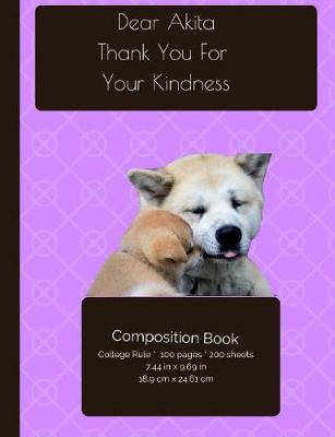 Book cover for Akita - Kindness Dog Composition Notebook