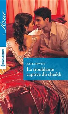 Book cover for La Troublante Captive Du Cheikh