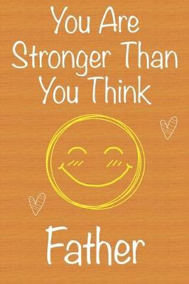 Book cover for You Are Stronger Than You Think Father