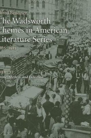 Cover of The Wadsworth Themes American Literature Series, 1865-1915, Theme 12