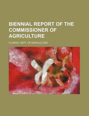 Book cover for Biennial Report of the Commissioner of Agriculture