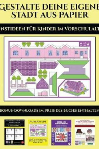 Cover of Kunstideen für Kinder im Vorschulalter (Gestalte deine eigene Stadt aus Papier)