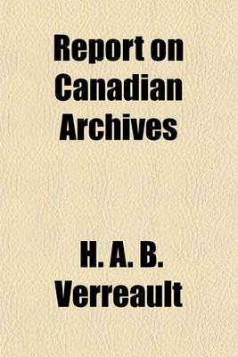 Book cover for Report on Canadian Archives