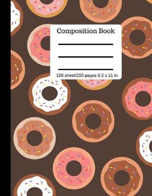 Book cover for Composition Book - - 100 Pages 8.5" x 11" size - Donut Wide Ruled Lined Book