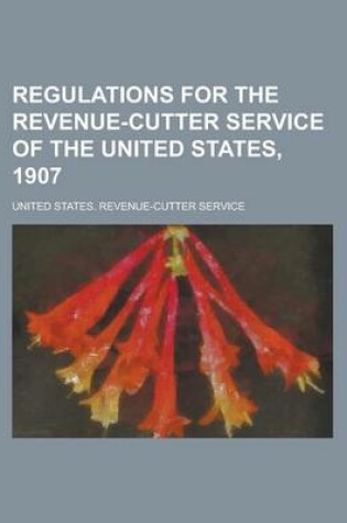 Cover of Regulations for the Revenue-Cutter Service of the United States, 1907