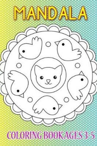 Cover of Mandala Coloring Book Ages 3-5