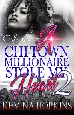Book cover for A Chi-Town Millionaire Stole My Heart 2