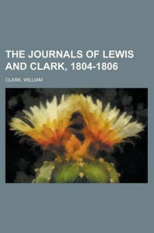 Cover of The Journals of Lewis and Clark, 1804-1806