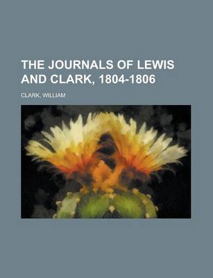 Book cover for The Journals of Lewis and Clark, 1804-1806