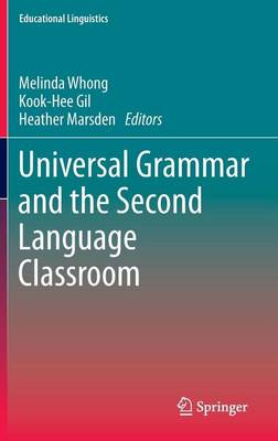 Book cover for Universal Grammar and the Second Language Classroom
