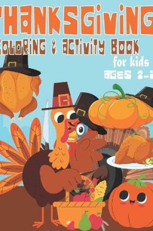 Cover of Thanksgiving Coloring and Activity Book for Kids Ages 2-5