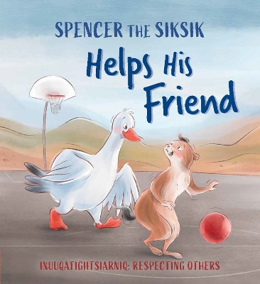 Book cover for Spencer the Siksik Helps His Friend