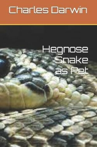 Cover of Hegnose Snake as Pet