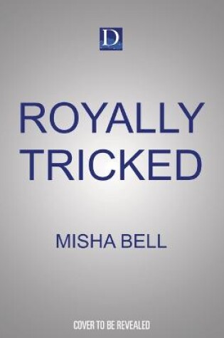 Cover of Royally Tricked