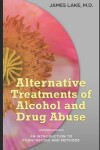 Book cover for Alternative Treatments of Alcohol and Drug Abuse