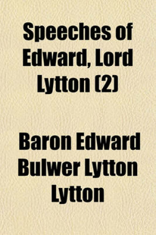 Cover of Speeches of Edward, Lord Lytton (2)