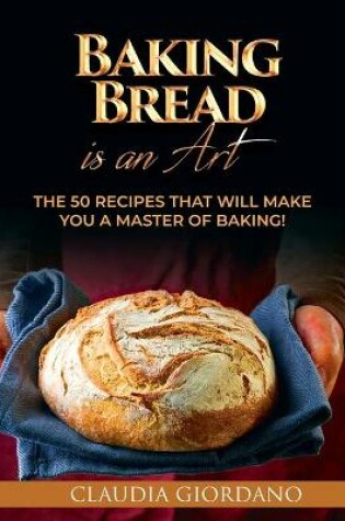 Cover of Baking Bread is an Art