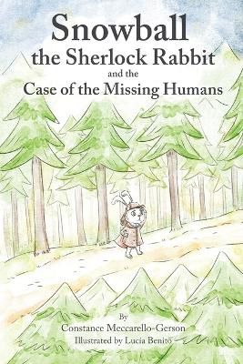 Book cover for Snowball the Sherlock Rabbit and the Case of the Missing Humans