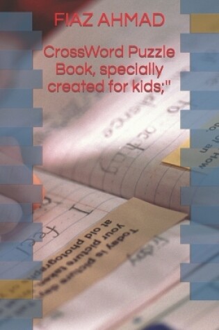 Cover of CrossWord Puzzle Book, specially created for kids;''