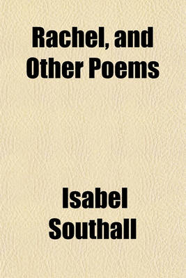 Book cover for Rachel, and Other Poems