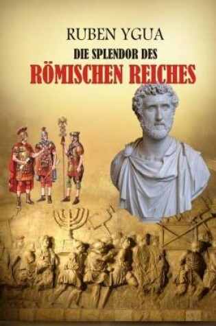 Cover of Die Splendor Des Roemischen Reiches