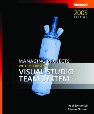 Book cover for Managing Projects with Microsoft Visual Studio Team System