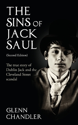 Book cover for The Sins of Jack Saul: The True Story of Dublin Jack and the Cleveland Street Scandal