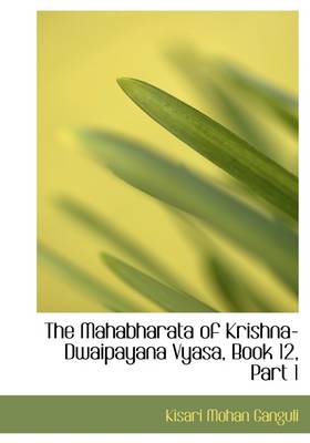 Book cover for The Mahabharata of Krishna-Dwaipayana Vyasa, Book 12, Part 1