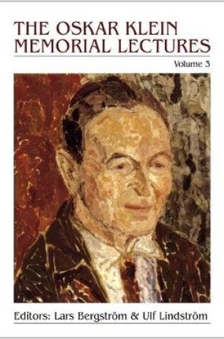 Cover of Oskar Klein Memorial Lectures, The (Volume 3)